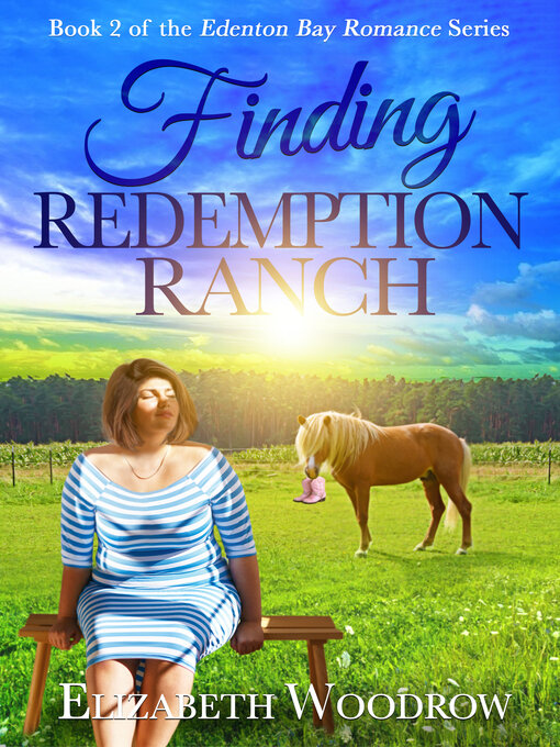 Title details for Finding Redemption Ranch (Edenton Bay Romance Series, Book 2) by Elizabeth Woodrow - Available